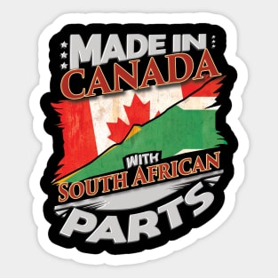 Made In Canada With South African Parts - Gift for South African From South Africa Sticker